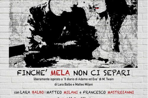 La compagnia TU/UT presenta FINCHÉ MELA NON CI SEPARI