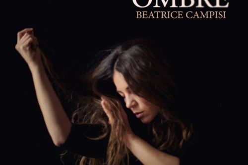 BEATRICE CAMPISI: ESCE OMBRE, IL NUOVO ALBUM DELLA CANTAUTRICE DI AVOLA