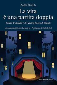 Sabato 20 agosto 2022 la presentazione del libro di Angelo Montella “La vita è una partita doppia – Storia di Angelo e del Teatro Nuovo”