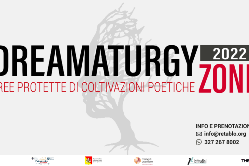 DREAMATURGY. ZONE AREE PROTETTE DI COLTIVAZIONI POETICHE