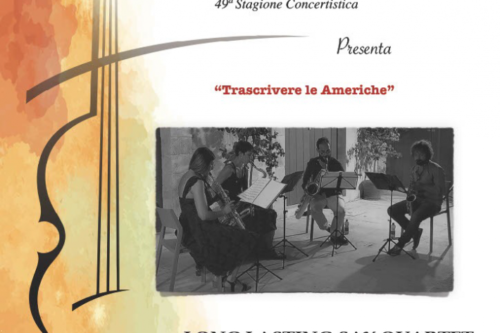 49^ stagione dell’associazione Orchestra da Camera di Messina: per i “Concerti d’Autunno 2022”, “Long Lasting Sax Quartet” nel concerto “Trascrivere le Americhe”, venerdì 11 novembre alla Sala Laudamo