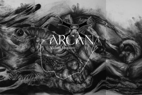 “ARCANA” DI MICHELA MAGAZZÚ