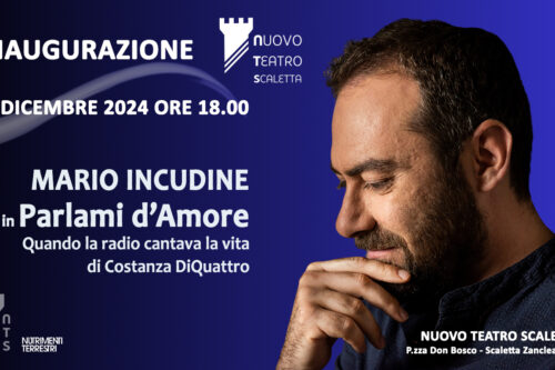 NUTRIMENTI TERRESTRI INAUGURA IL NUOVO TEATRO SCALETTA con MARIO INCUDINE in PARLAMI D’AMORE