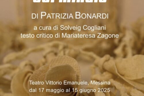 Al teatro Vittorio Emanuele di Messina la mostra d’arti visive “Germinale” di Patrizia Bonardi