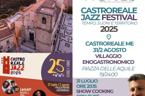 Inaugurazione del Castroreale Jazz festival all’interno del più ampio contenitore “Borghi e Monti d’aMare Festival 2025”