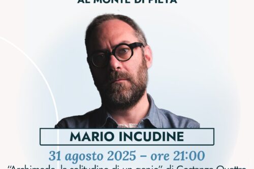 Fondazione Messina per la Cultura: “Archimede, la solitudine di un genio” domenica 31 agosto al Monte di Pietà