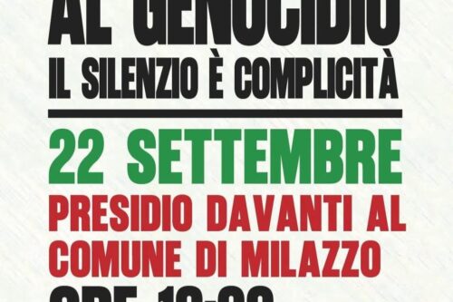 MILAZZO. DAVANTI AL GENOCIDIO IL SILENZIO È COMPLICITÀ
