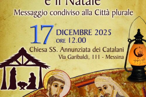 I CRISTIANI, I MUSULMANI E IL NATALE MESSAGGIO CONDIVISO ALLA CITTÀ PLURALE