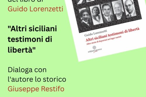 FELTRINELLI: PRESENTAZIONE DEL LIBRO “ALTRI SICILIANI TESTIMONI DI LIBERTÀ” DI GUIDO LORENZETTI