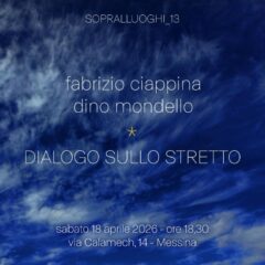 Fabrizio Ciappina, Dino Mondello – “Dialogo sullo Stretto”