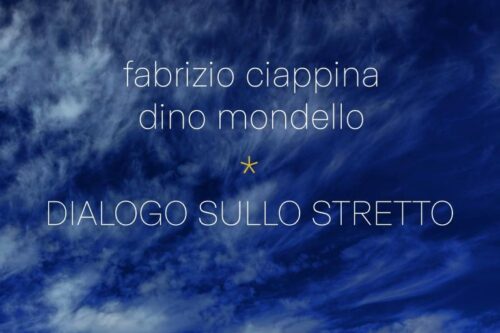 Fabrizio Ciappina, Dino Mondello – “Dialogo sullo Stretto”