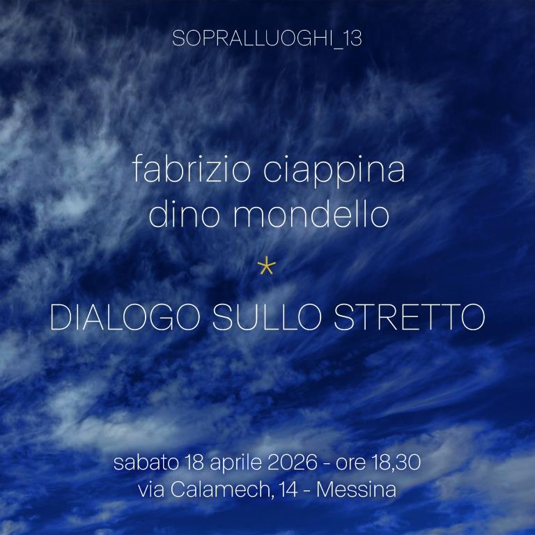 Fabrizio Ciappina, Dino Mondello – “Dialogo sullo Stretto”