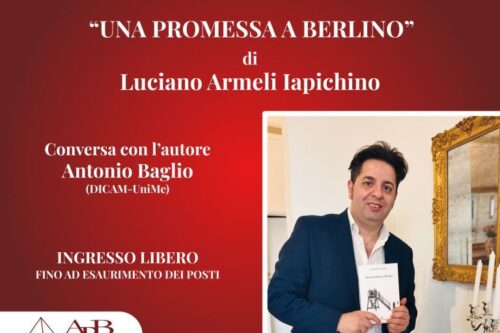 Il Cav. Luciano Armeli Iapichino presenta “Una promessa a Berlino”